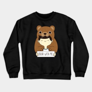 Bear With Me Crewneck Sweatshirt